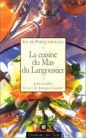 La cuisine du mas du langoustier : île de Porquerolles 9782910410162
