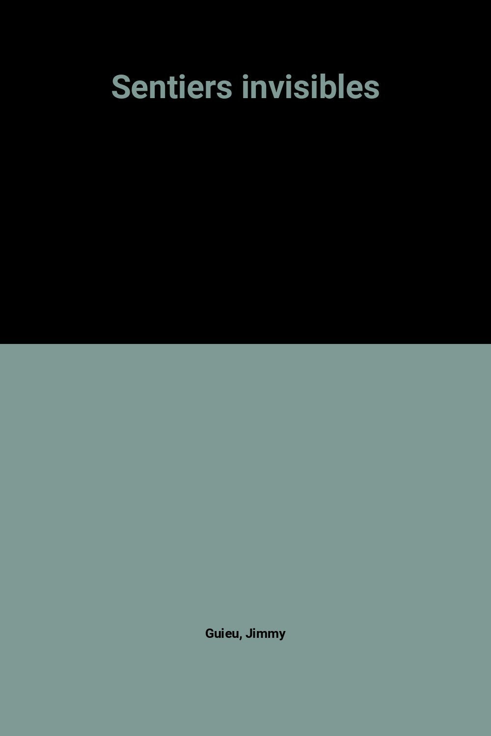 Sentiers invisibles 9782744300288