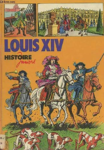 Louis XIV (Histoire Juniors) 9782010060977