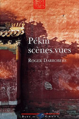 Pékin scènes vues 9782910884444