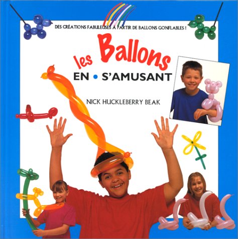 Les Ballons en s'amusant 9782841980604