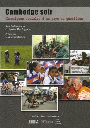 Cambodge soir: Chroniques sociales d'un pays au quotidien 9782916063003
