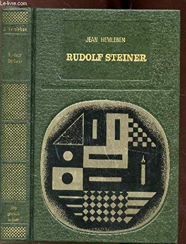 La Vie et l'oeuvre de Rudolf Steiner (Les Grands initiés)