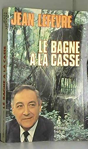 Le bagne à la casse 9782704800070