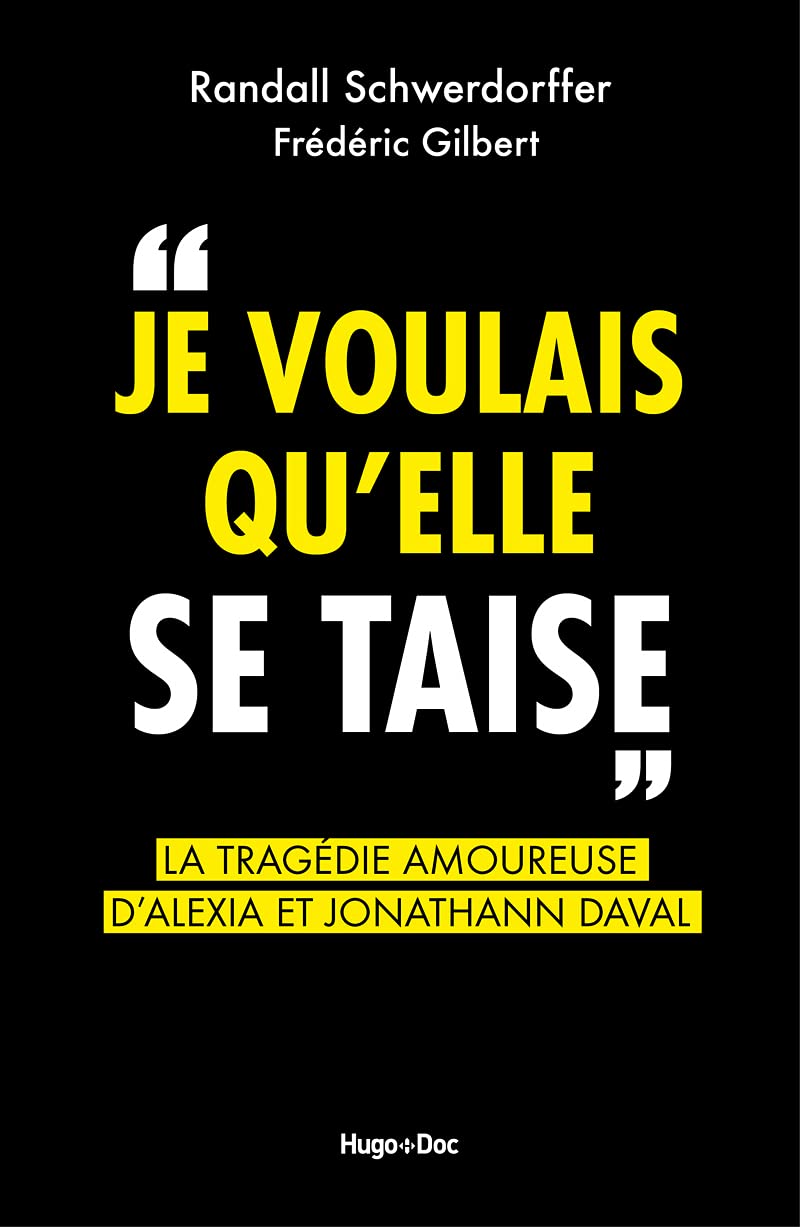 Je voulais qu'elle se taise - La tragédie amoureuse d'Alexia et Jonathann Daval 9782755692068