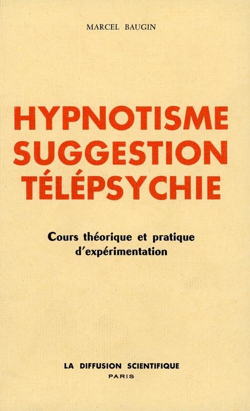 Hypnotisme, suggestion, télépsychie 9782850120077