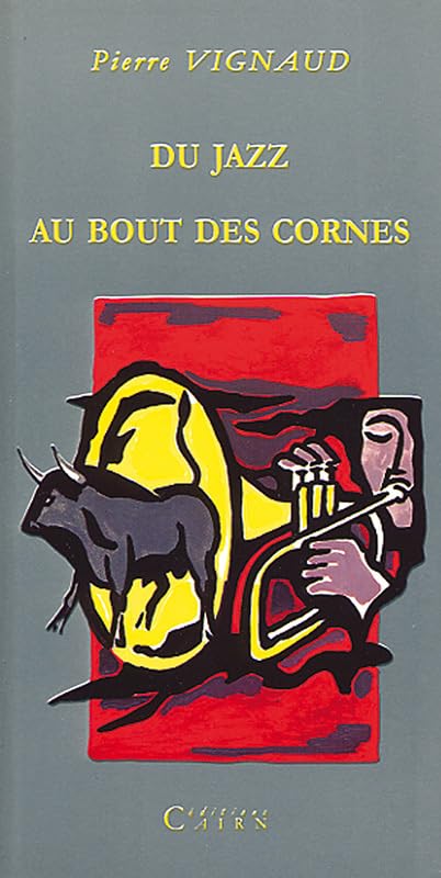 Du jazz au bout des cornes 9782912233493