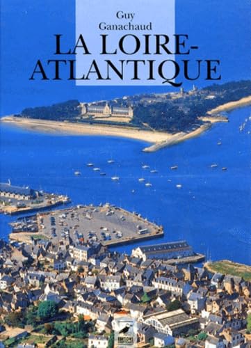 La Loire-Atlantique 9782737309915