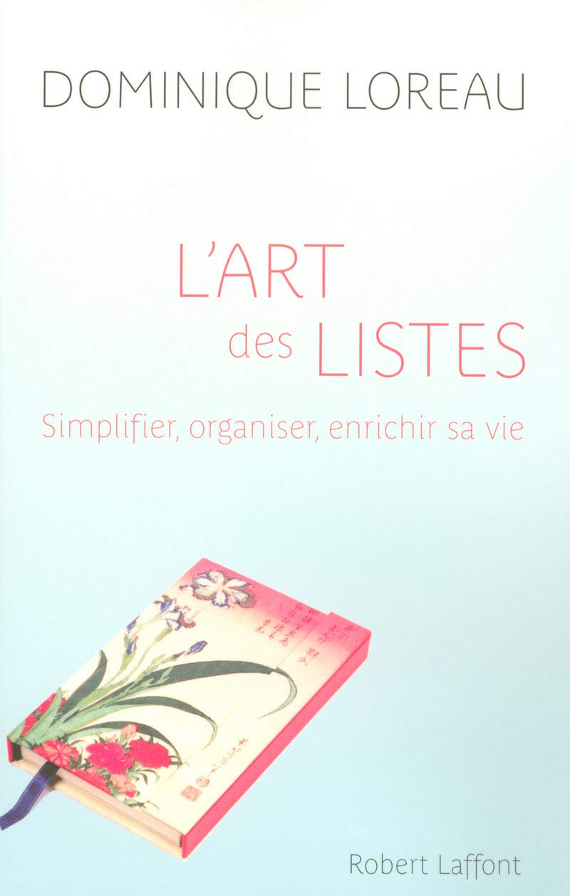 L'art des listes: Simplifier, organiser, enrichir sa vie 9782221109311