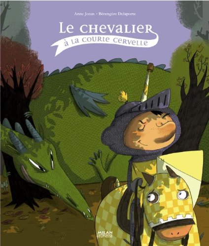 Le chevalier à la courte cervelle 9782745947772