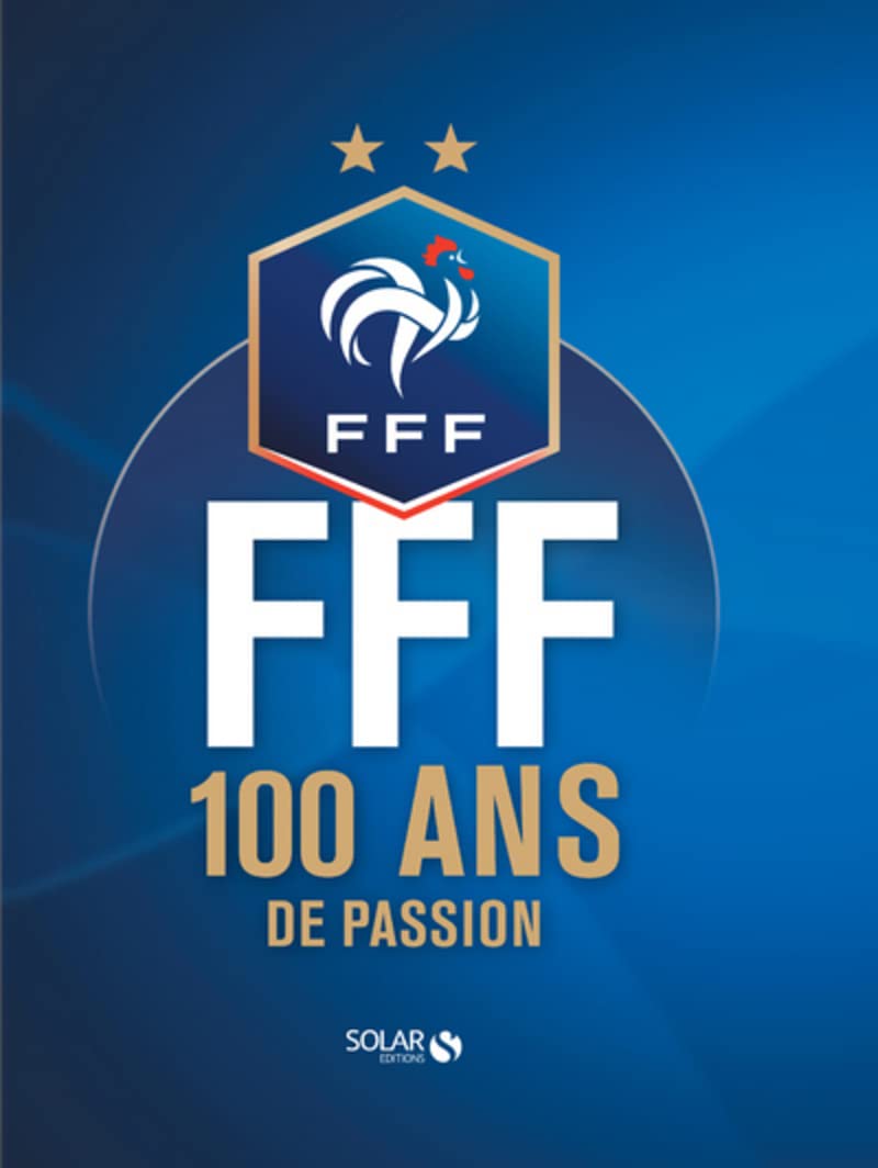 100 ans de football français 9782263158889