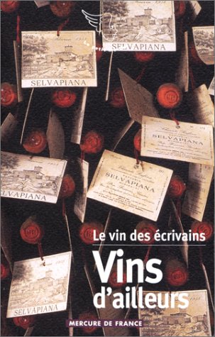 Le vin des écrivains, II : Vins d'ailleurs 9782715221765