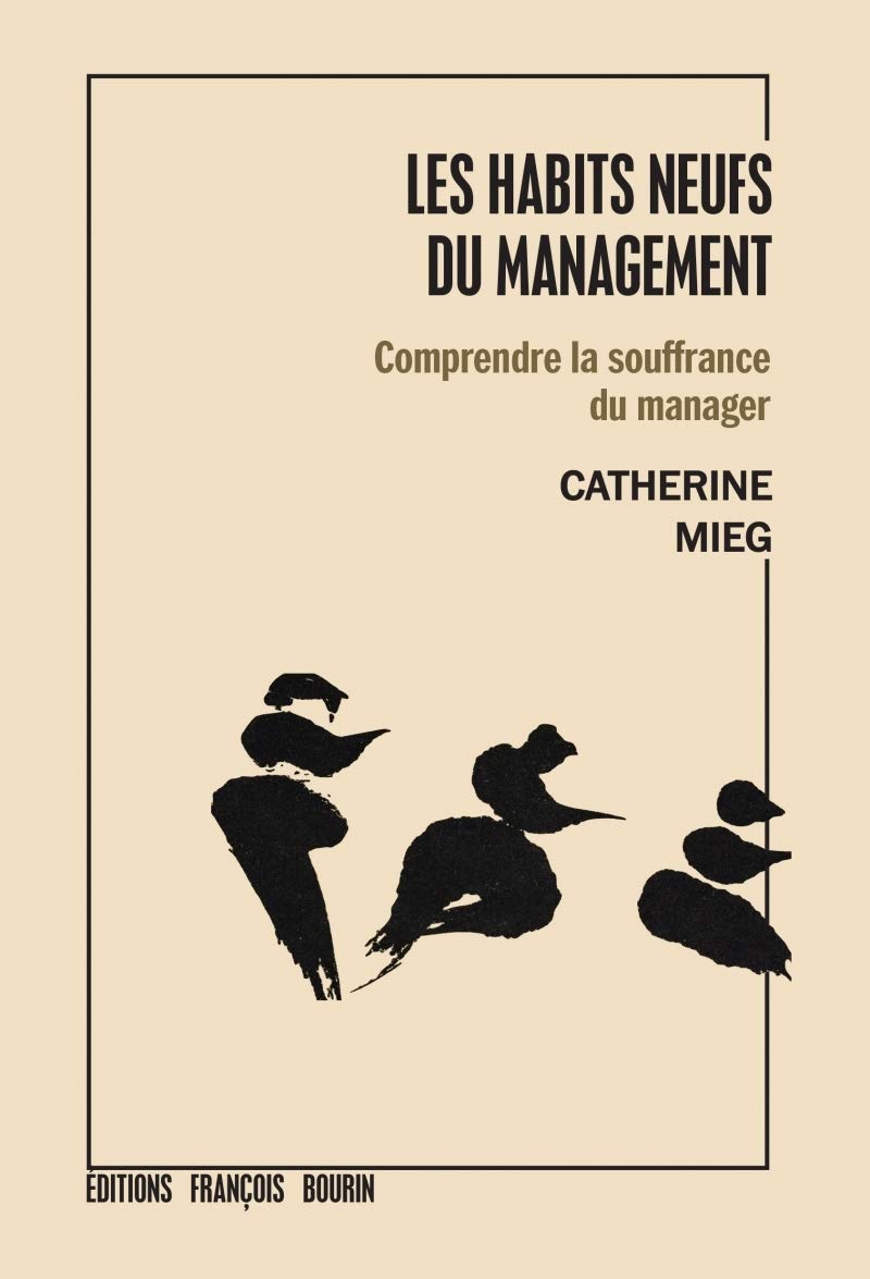 Les habits neufs du management: Comprendre la souffrance du manager 9791025200902