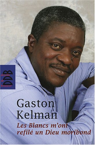 Les Blancs m'ont refilé un Dieu moribond 9782220058498