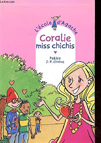 L'école d'Agathe, Tome 7 : Coralie Miss Chichis 9782700226577