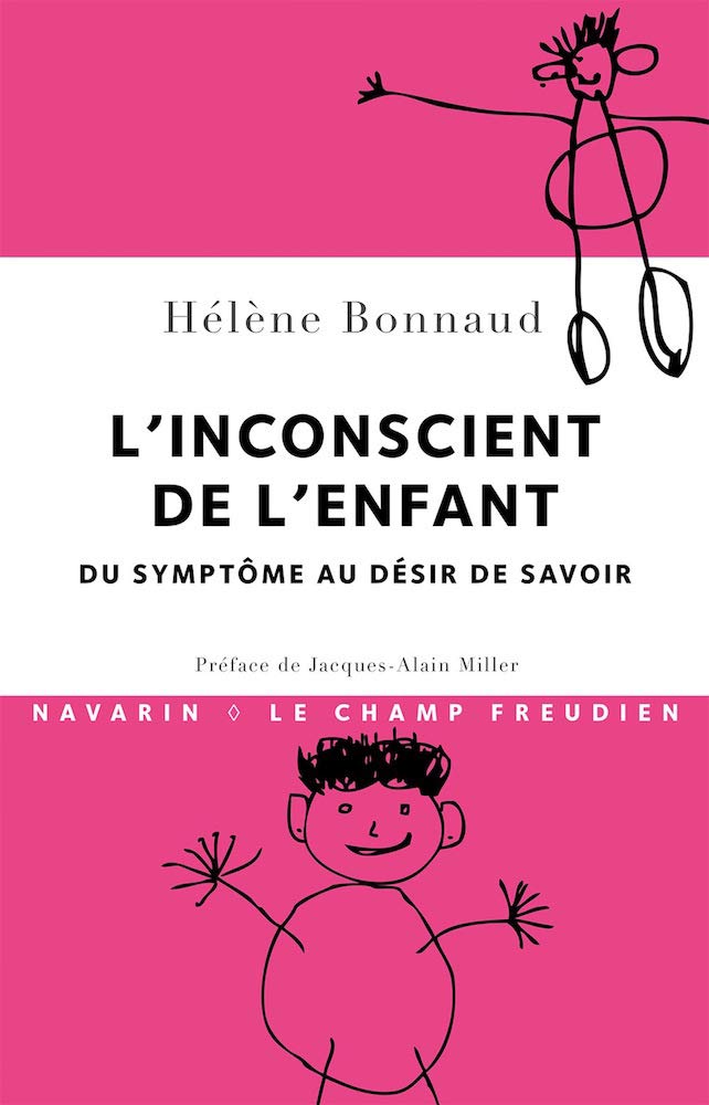L'Inconscient de l'enfant. Du symptôme au désir de savoir 9782916124261