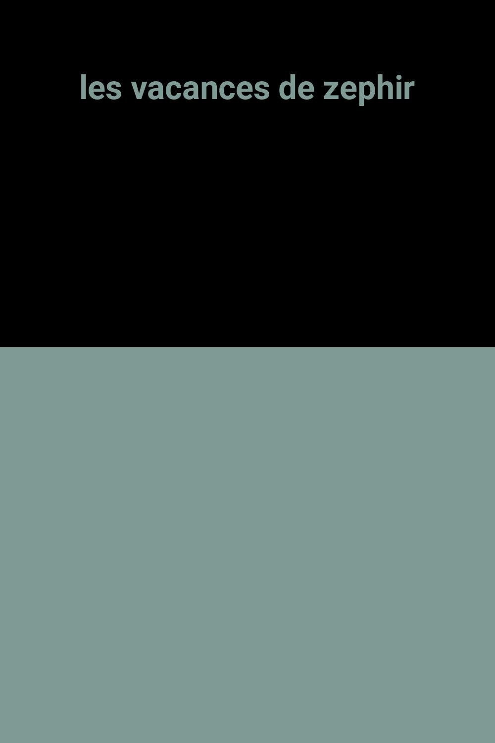 les vacances de zephir 9782253043744