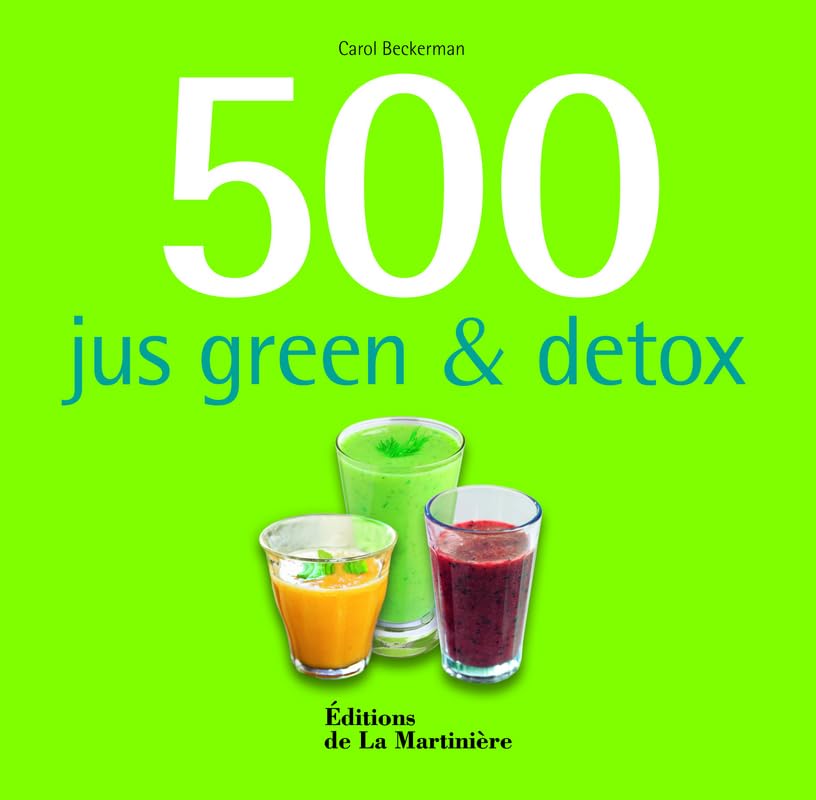 500 jus green et détox 9782732471655