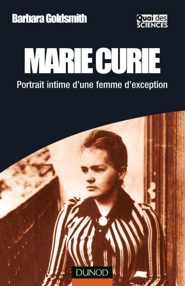 Marie Curie - Portrait intime d'une femme d'exception: Portrait intime d'une femme d'exception 9782100500079