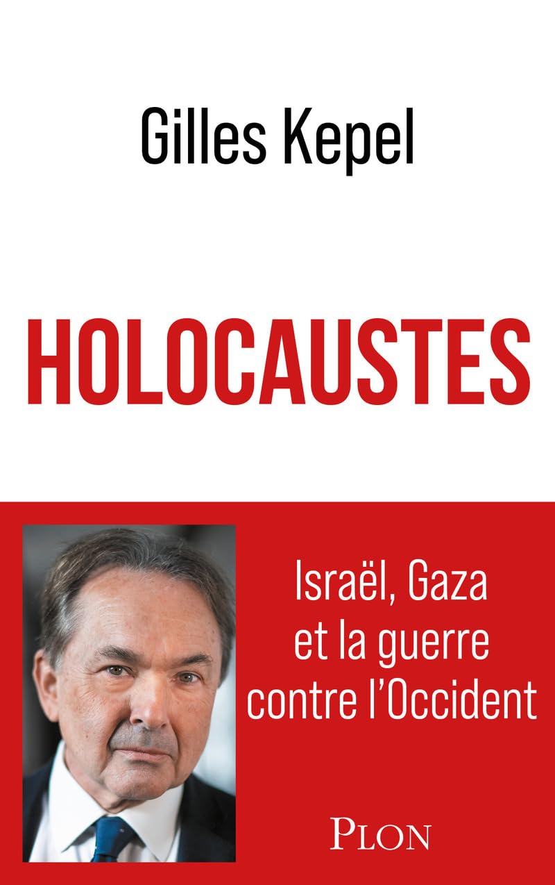 Holocaustes. Israël, Gaza et la guerre contre l'Occident: Israël, Gaza et la guerre contre l'Occident 9782259319621