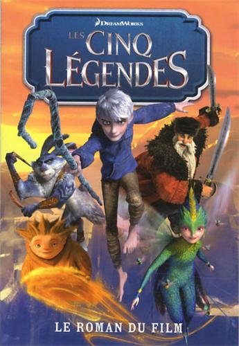 Les Cinq Légendes : Le roman du film 9782070649389