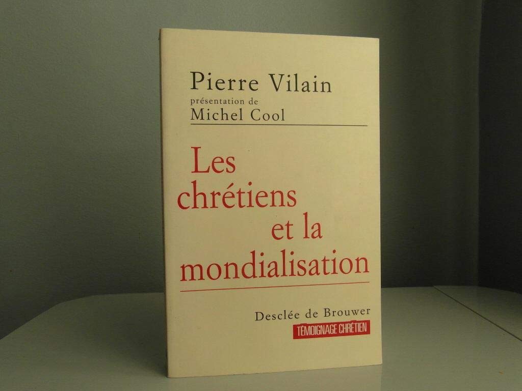 Les Chrétiens et la mondialisation 9782220051536