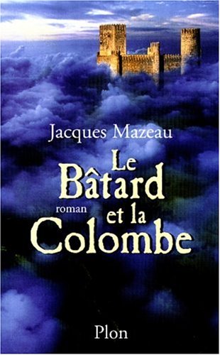 Le Bâtard et la Colombe 9782259187237