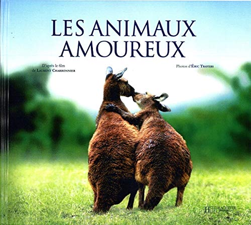 Les animaux amoureux: L'album du film 9782012260559