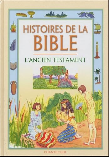 Histoires de la Bible: L'Ancien Testament 9782803445479