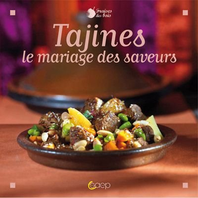 Tajines: Le mariage des saveurs 9782737280139