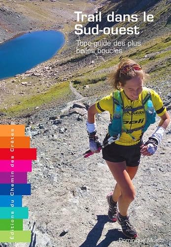 Trail dans le sud ouest - topo-guide des plus belles boucles 9791095743033