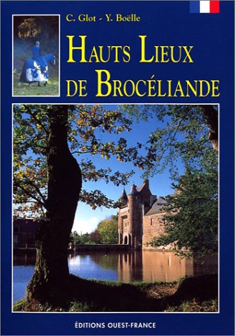 Hauts lieux de Brocéliande 9782737320798
