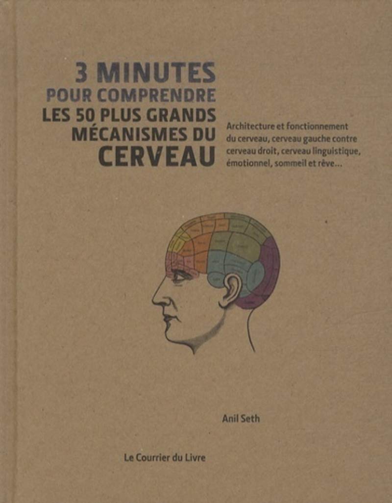 3 minutes pour comprendre les 50 plus grands mécanismes du cerveau 9782702910689