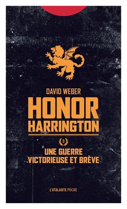Une guerre victorieuse et brève - Honor Harrington T3: HONOR HARRINGTON LIVRE 3 9782841728282