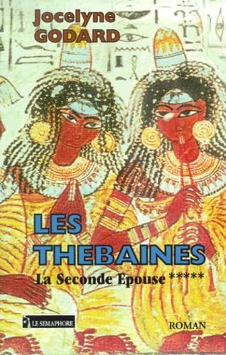 Les Thébaines, tome 5 : La Seconde épouse 9782912283382
