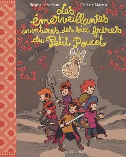 Les émerveillantes aventures des six frères du Petit Poucet 9782747021388