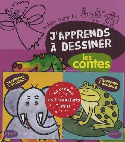 J'apprends a dessiner les contes en cadeau 2 transferts pour T shirt 9782215095774