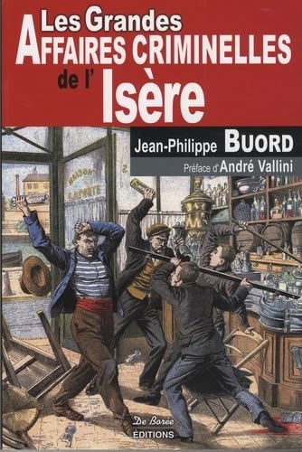 ISERE GRANDES AFFAIRES CRIMINELLES 9782844949547