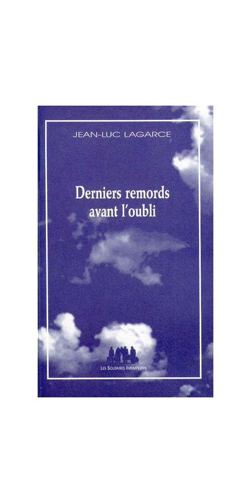 Derniers remords avant l'oubli 9782846810630