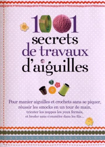 1001 secrets de travaux d aiguille 9782809504255
