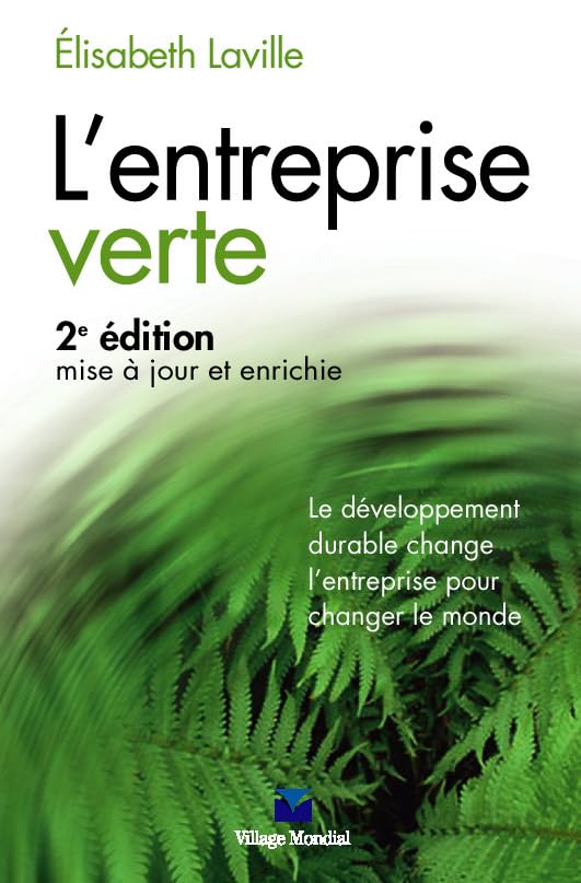 L'entreprise verte : le développement durable change l'entreprise pour changer le monde 9782744061219