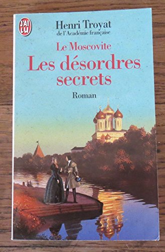 Le Moscovite, tome 2 : les désordres secrets 9782290007631