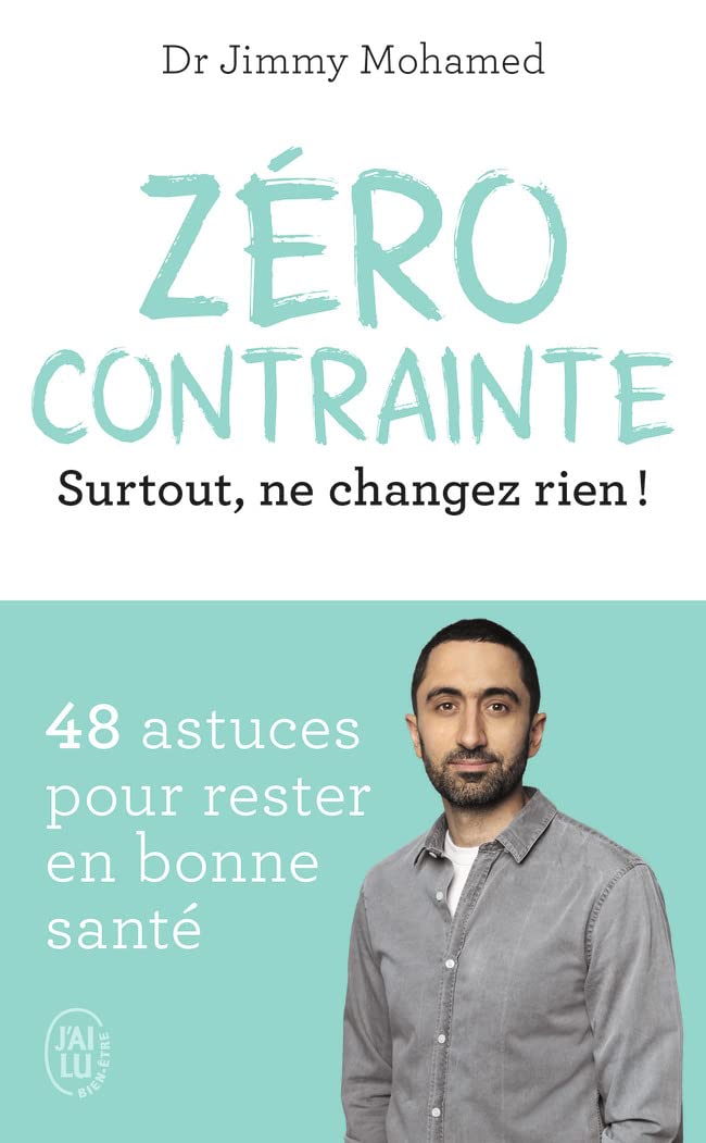 Zéro contrainte: Surtout, ne changez rien ! 9782290380086