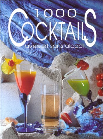 1000 Cocktails : Avec et sans alcool 9783907498859