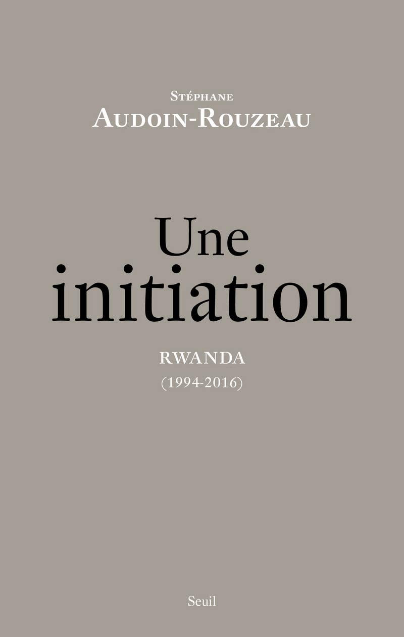 Une initiation: Rwanda (1994-2016) 9782021308518