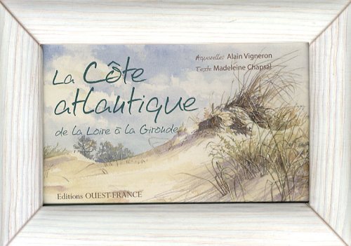 La Côte atlantique : De la Loire à la Gironde 9782737345500