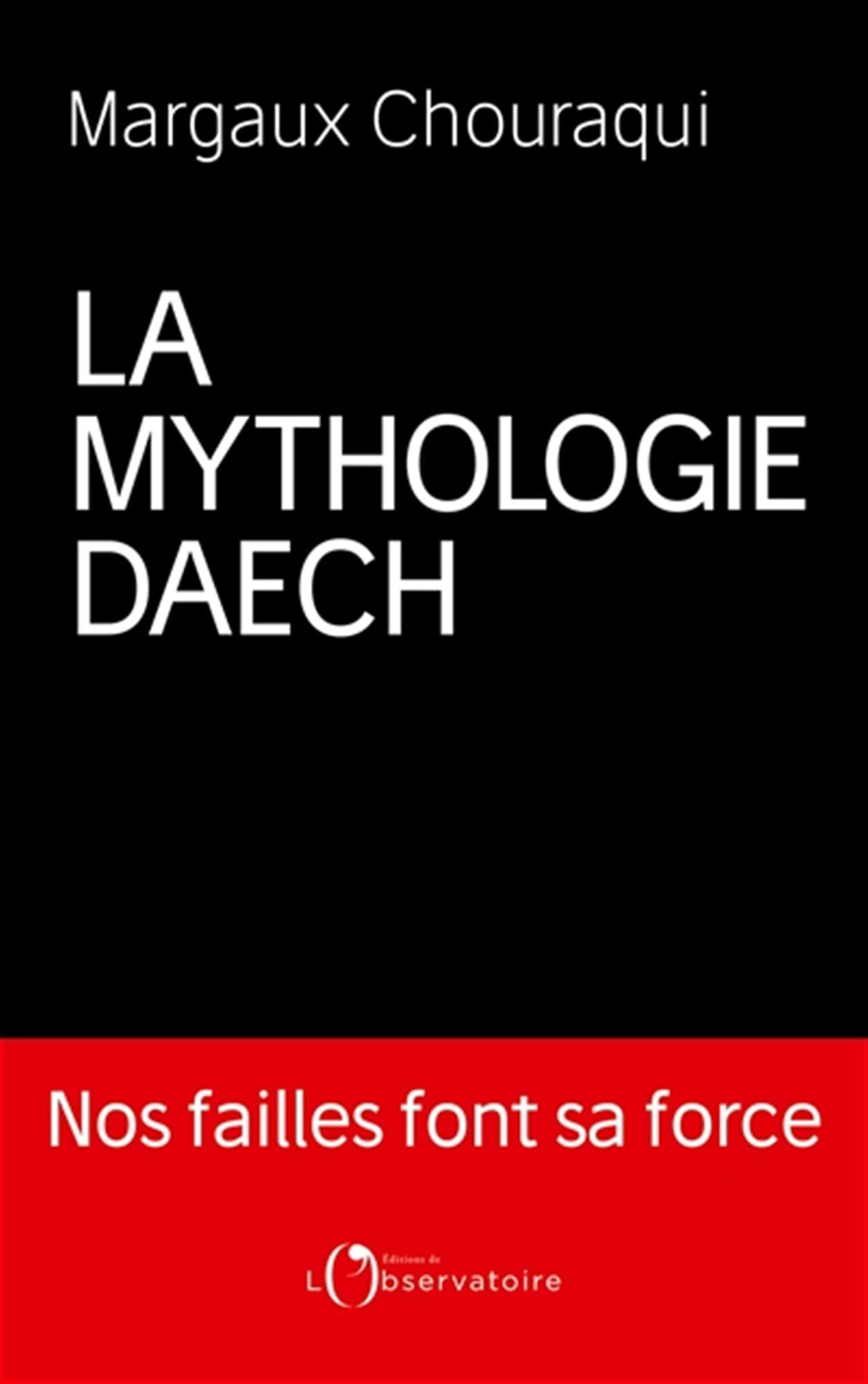 La Mythologie Daech 9791032901021