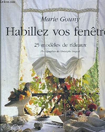 Habillez vos fenêtres : 25 modèles de rideaux 9782842290139