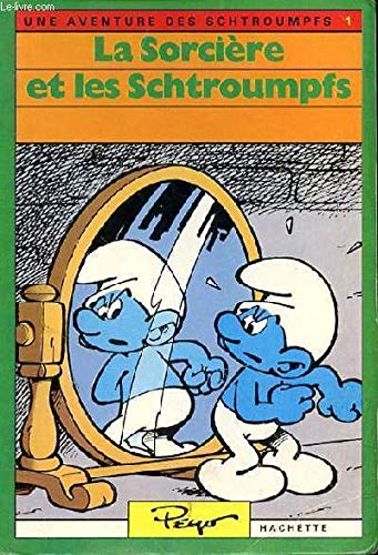 La Sorcière et les Schtroumpfs (Une Aventure des Schtroumpfs) 9782010096525