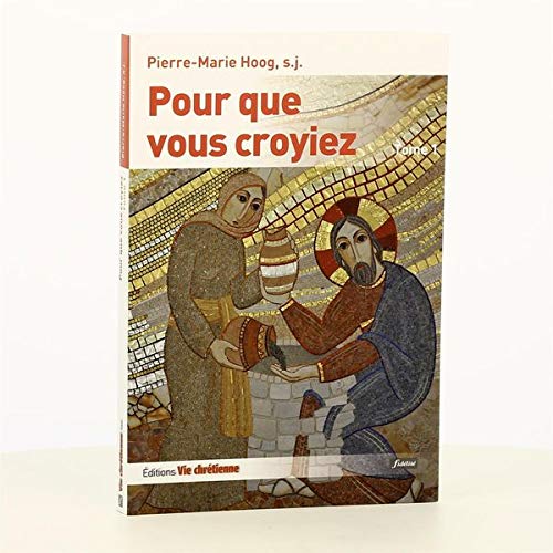 Pour que vous croyiez: Tome 1, Les récits dans l'évangile de Jean, 1-10 9782918975397